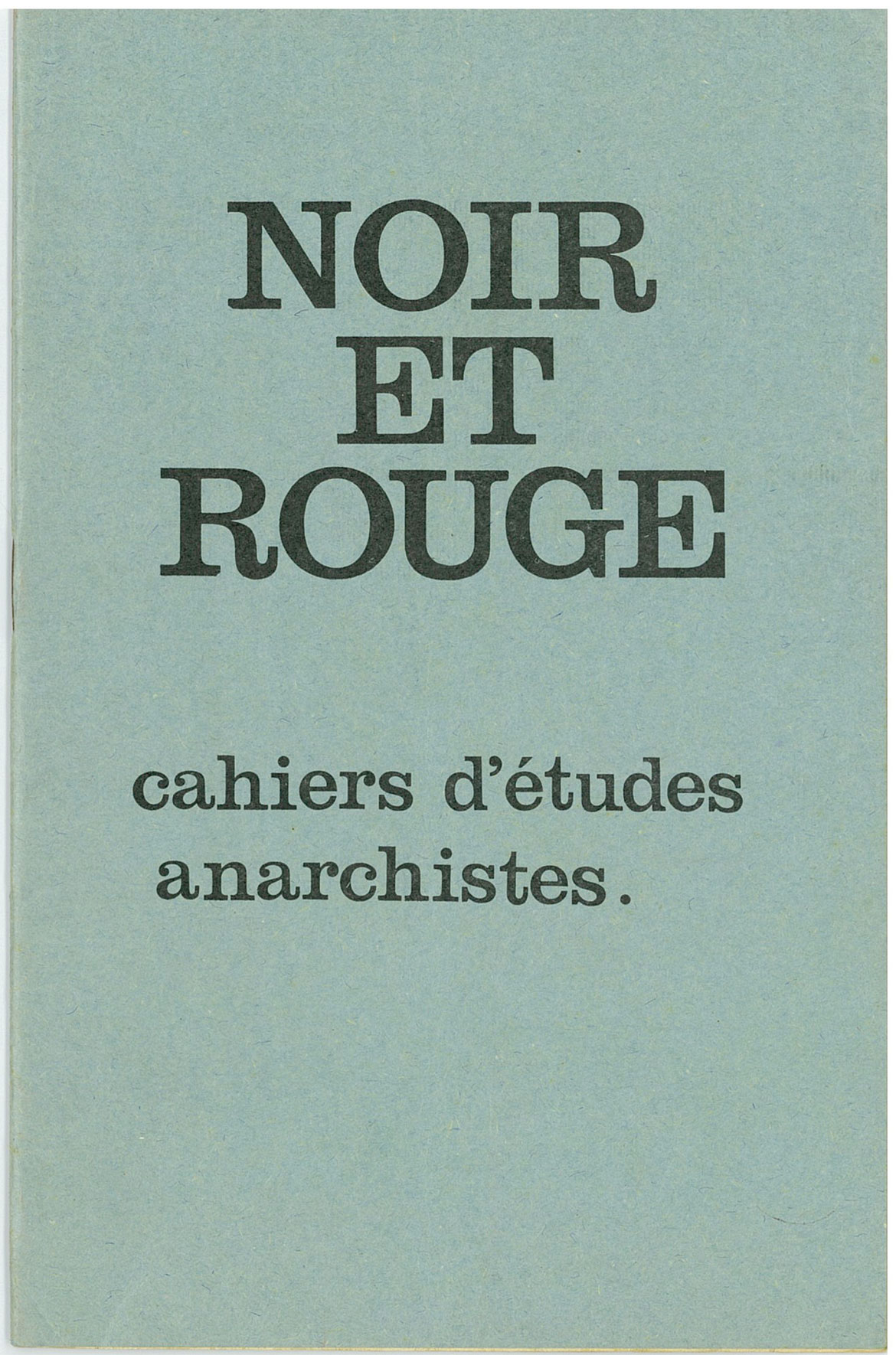 Noir et Rouge. Cahiers d'etudes anarchistes